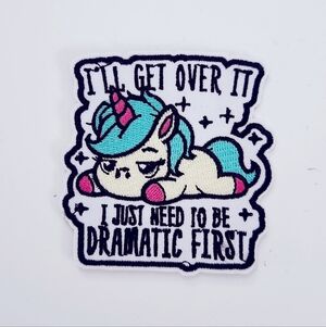 🔮3/$15 I'll Get Over It - I Just Need To Be Dramatic First Unicorn Iron Patch